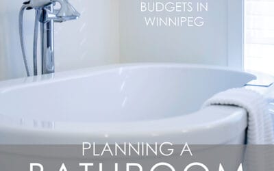 Renovating Your Bathroom? Thoughts on Bathroom Renovations and Budgets in Winnipeg
