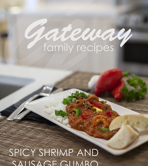 Gateway Family Recipes: Spicy Shrimp and Sausage Gumbo