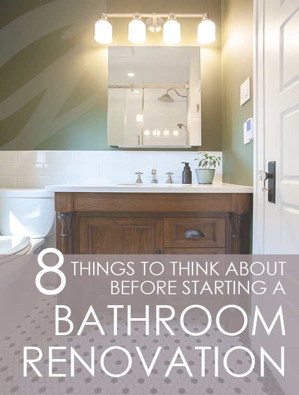 8 Things to Think About Before Starting a Bathroom Renovation
