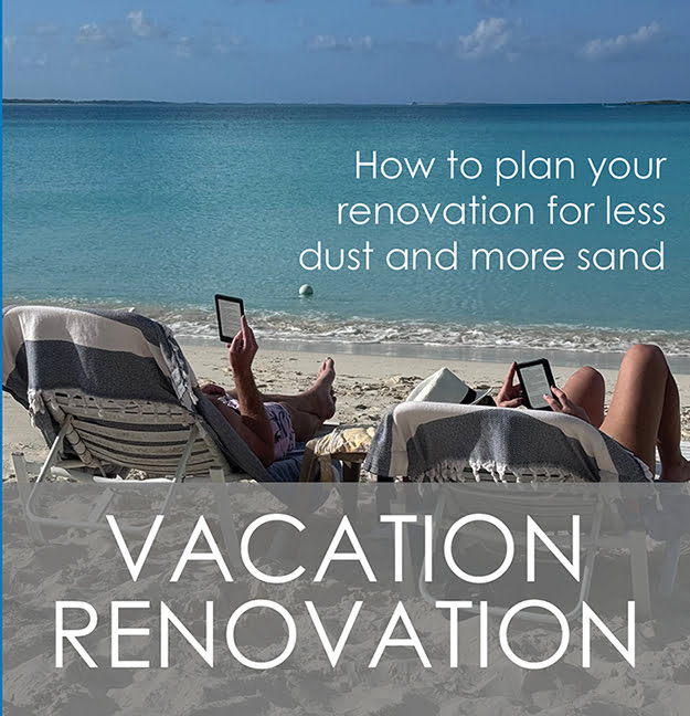 Renovating While on Vacation: What you need to know